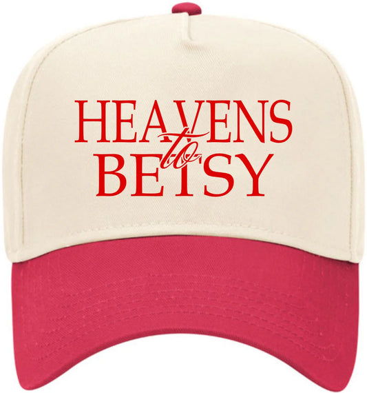 Heavens to Betsy Baseball Cap