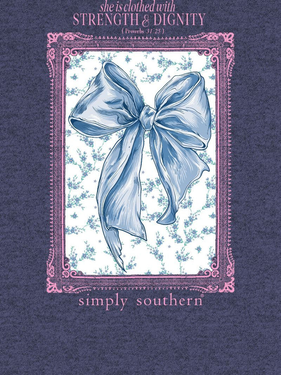 Simply Southern Strength and Dignity Tee