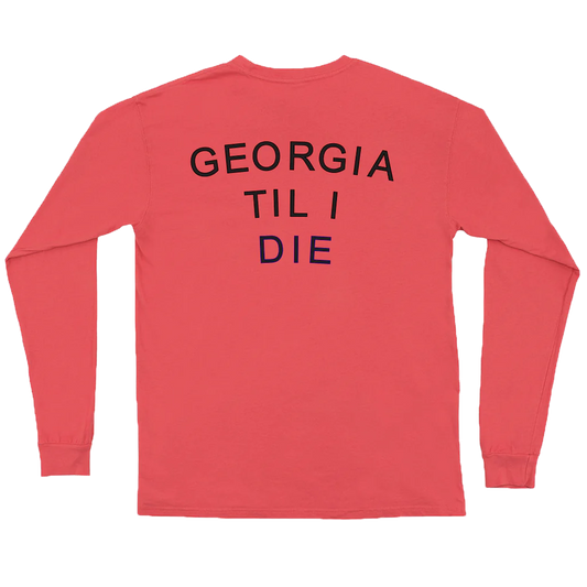 Peach State Pride Georgia Til I Die Long Sleeve