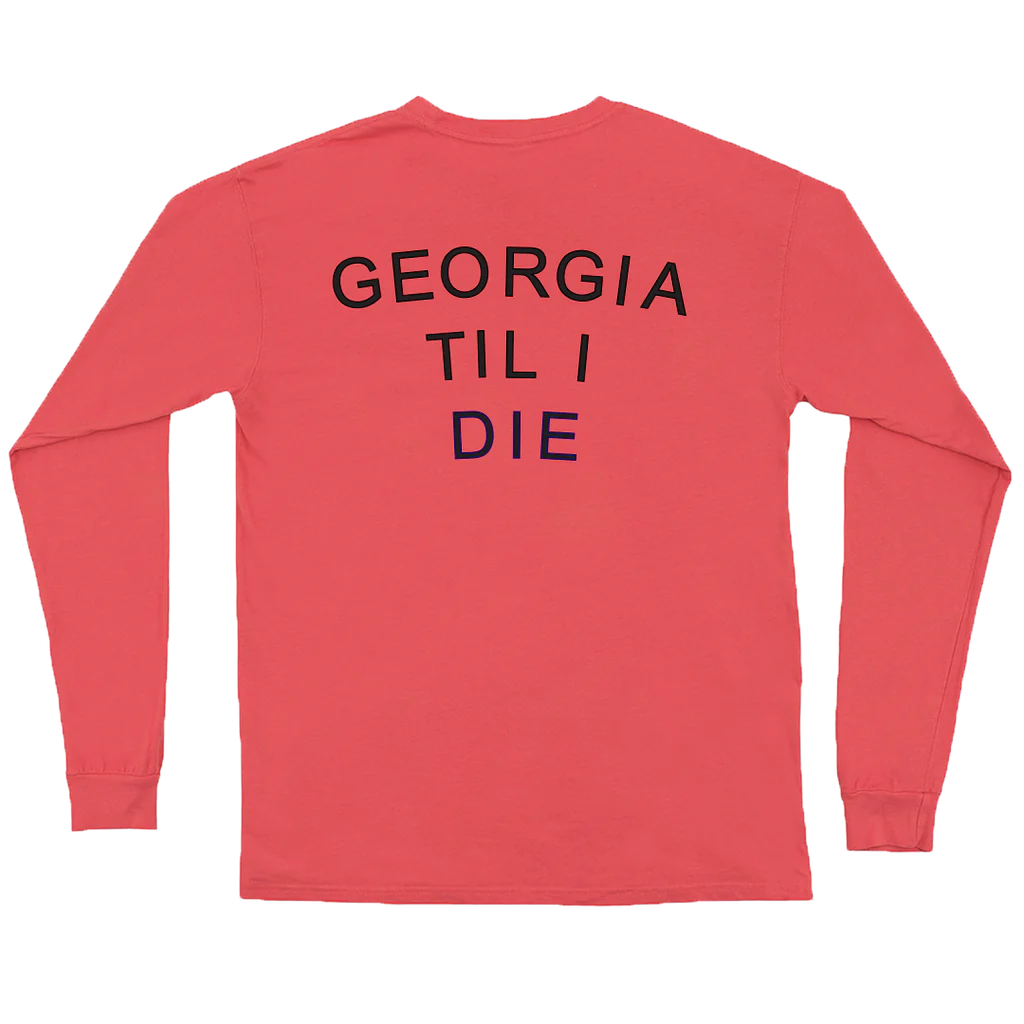 Peach State Pride Georgia Til I Die Long Sleeve